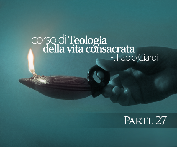 Teologia della Comunità Religiosa – Parte 27