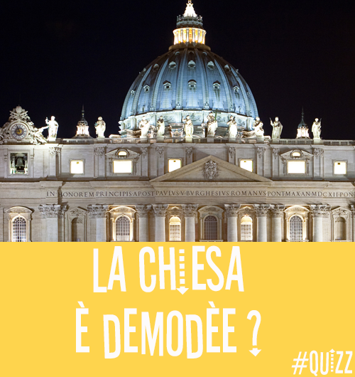 Quizz – La Chiesa è demodèe?