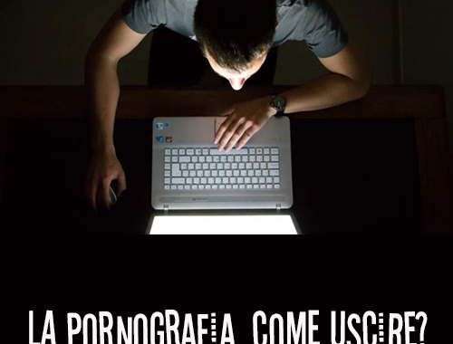 La pornografia, come uscire?