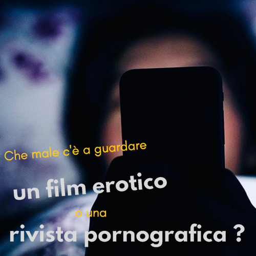 che_male_c_e _a_guardare_un_film_erotico_o_una_rivista_pornografica