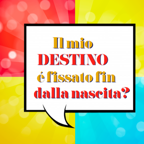 il_mio_destino_e_fissato_fin_dalla_nascita