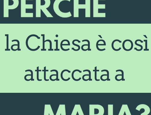 perche_la_chiesa_e_cosi_attaccata_a_maria