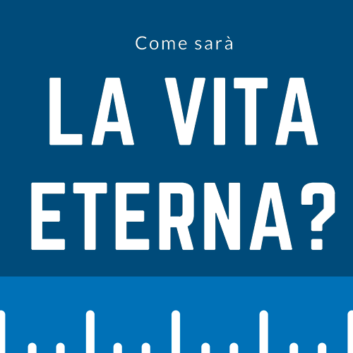 come_sara_la_vita_eterna