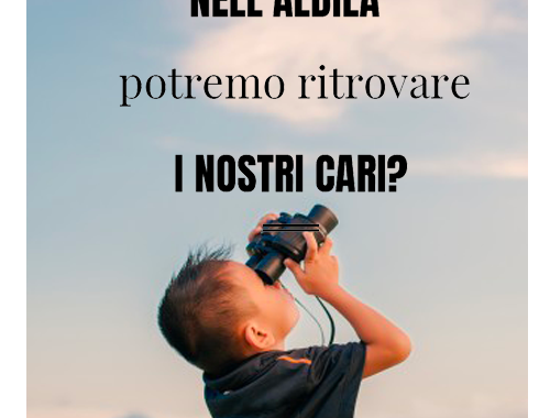 nell_aldila_potremo_ritrovare_i_nostri_cari