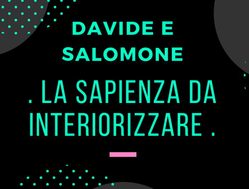 davide_e_salomone_la_sapienza_da_interiorizzare