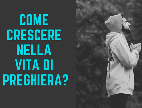 come_crescere_nella_vita_di_preghiera